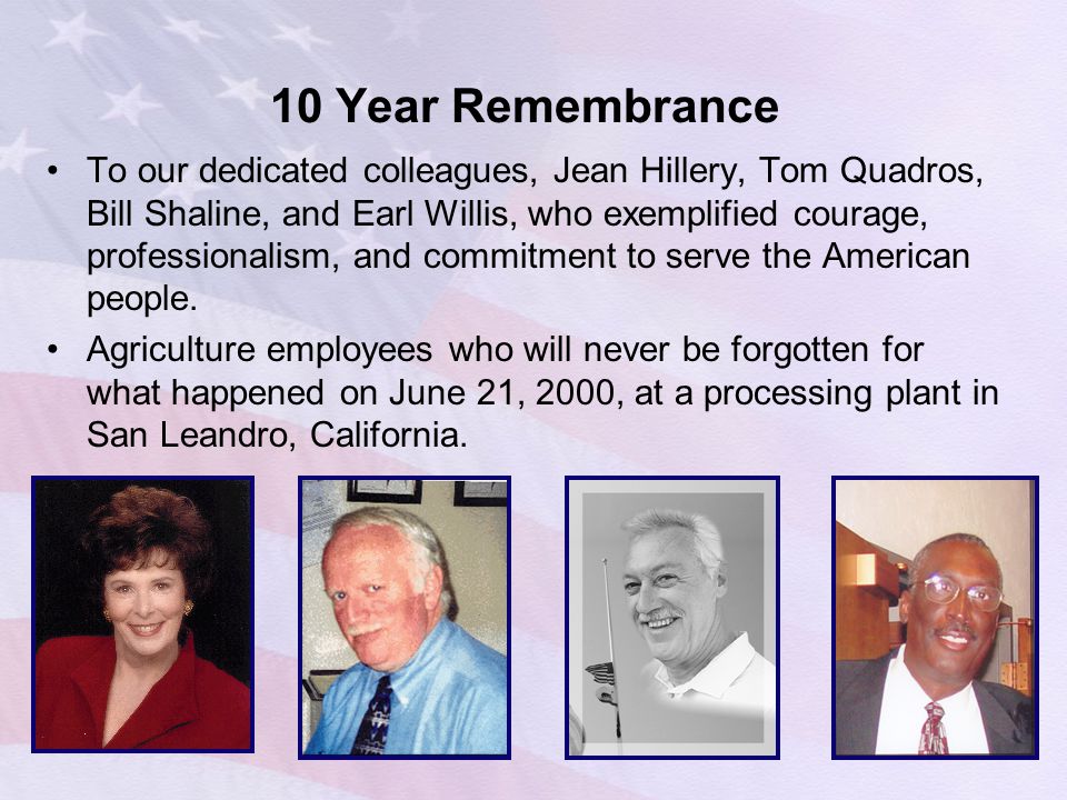 10 Year Remembrance To our dedicated colleagues, Jean Hillery, Tom Quadros,  Bill Shaline, and Earl Willis, who exemplified courage, professionalism,  and. - ppt download