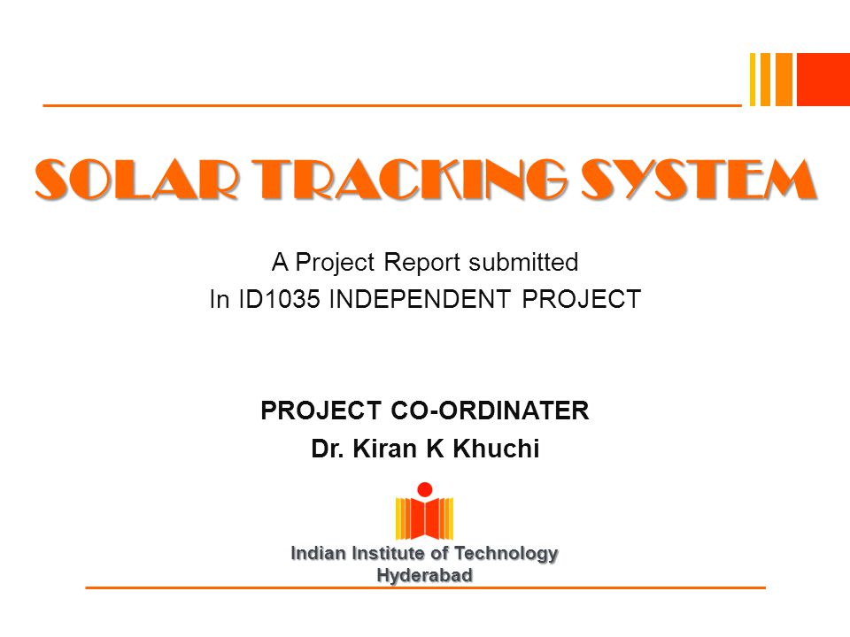 SOLAR TRACKING SYSTEM A Project Report submitted - ppt video online download