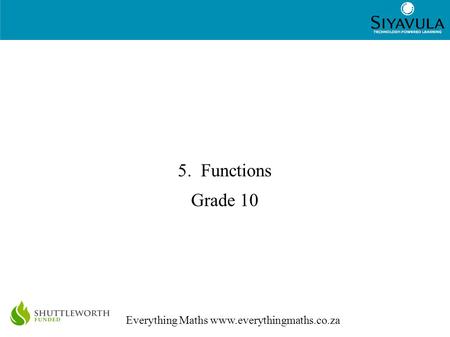1 Everything Maths  5. Functions Grade 10.