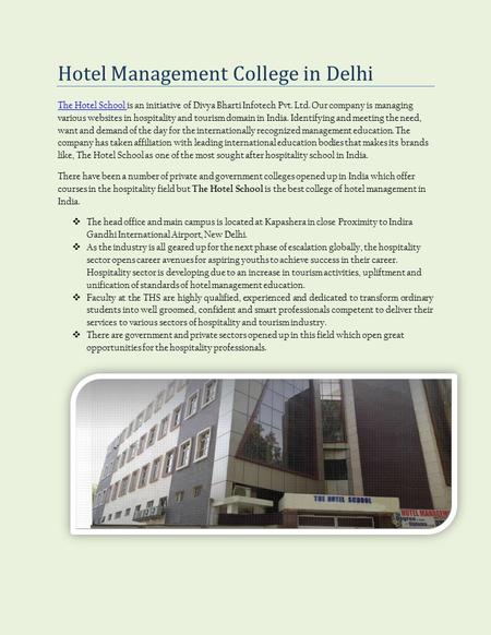 Hotel Management College in Delhi The Hotel School The Hotel School is an initiative of Divya Bharti Infotech Pvt. Ltd. Our company is managing various.
