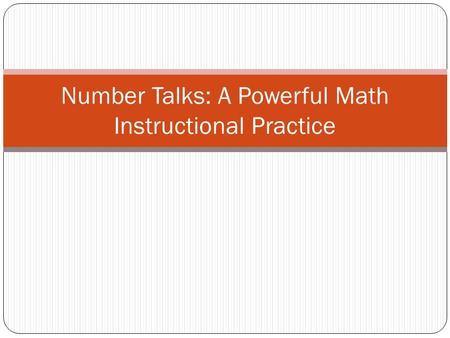Number Talks: A Powerful Math Instructional Practice.