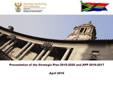 Presentation of the Strategic Plan 2015-2020 and APP 2016-2017 April 2016.