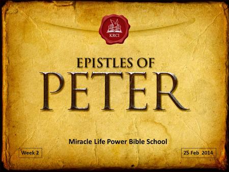 Miracle Life Power Bible School 25 Feb 2014Week 2.