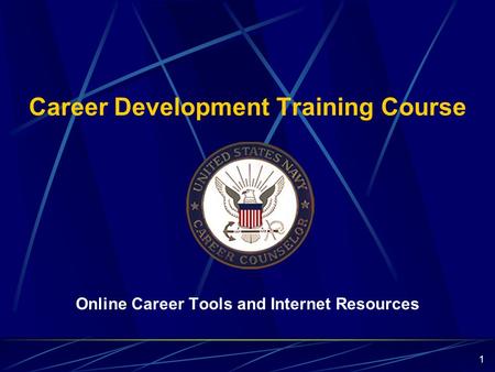 Career Development Training Course Online Career Tools and Internet Resources 1.