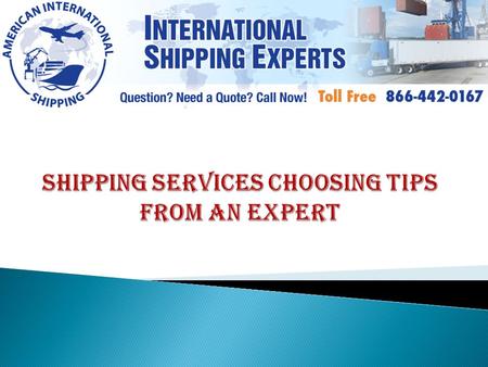 Gone are the days when buying an item or commodities from an overseas source was expensive. Thanks to the coming of shipping services, it is no longer.