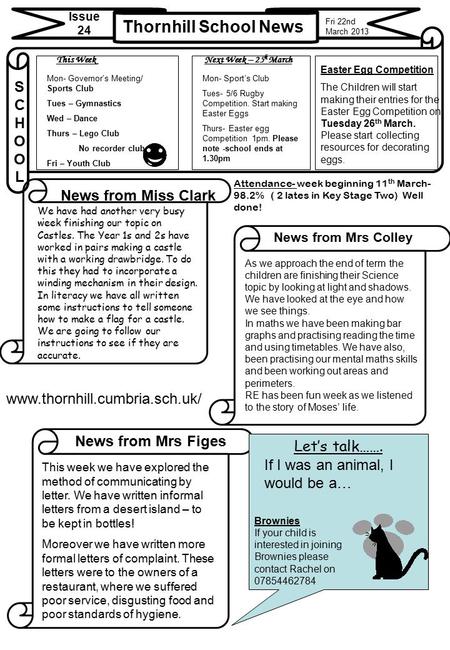 Thornhill School News Issue 24 News from Miss Clark News from Mrs Colley SCHOOLSCHOOL  This Week Next Week – 25 h March News.