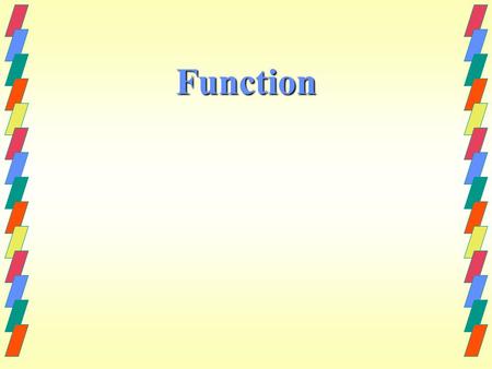 Function. What is function A function is a way of describing language according to its purpose (how it is used). Functions c an be short phrases as.