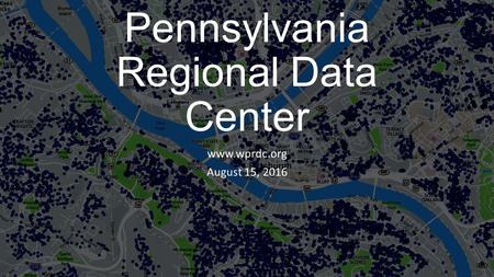 Western Pennsylvania Regional Data Center  August 15, 2016.