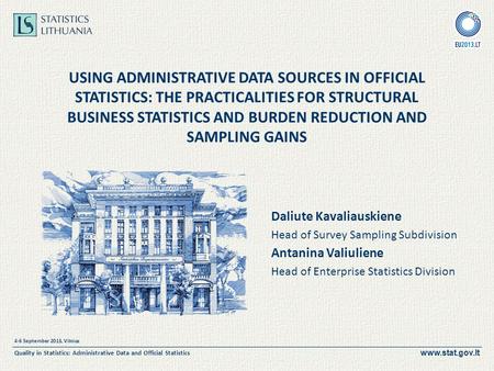 4-6 September 2013, Vilnius Quality in Statistics: Administrative Data and Official Statistics USING ADMINISTRATIVE DATA SOURCES IN OFFICIAL.