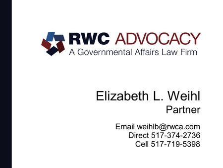 Elizabeth L. Weihl Partner Cell 517-719-5398 Direct 517-374-2736