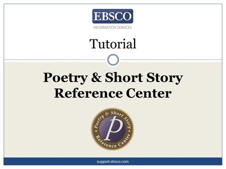 Poetry & Short Story Reference Center Tutorial support.ebsco.com.