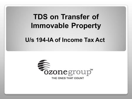 TDS on Transfer of Immovable Property U/s 194-IA of Income Tax Act.