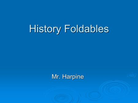 History Foldables Mr. Harpine. Step Book - Timeline  Fold 2 sheets of paper in ½ the short way  Make a fold in the first piece 3 ½ inches from the edge.