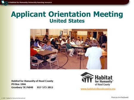 Applicant Orientation Meeting United States  Photo by Kim MacDonald Habitat for Humanity of Hood County PO Box 1866 Granbury.