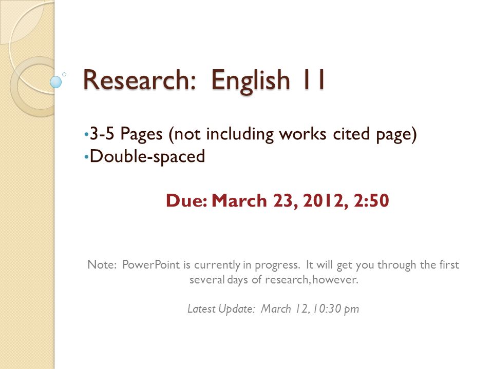 Research English Pages Not Including Works Cited Page Double Spaced Due March 23 12 2 50 Note Powerpoint Is Currently In Progress It Will Ppt Download Research English Pages Not Including Works Cited Page Double Spaced Due March 23 12 2 50 Note Powerpoint Is Currently In Progress It Will Ppt Download