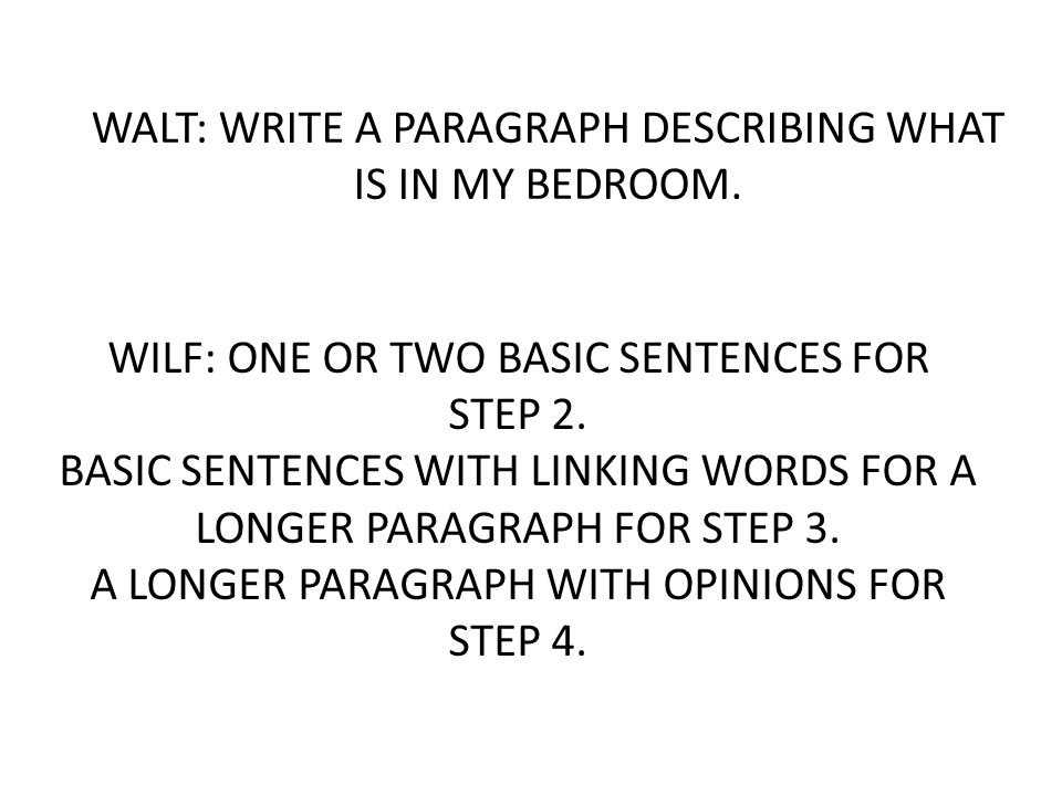 Walt Write A Paragraph Describing What Is In My Bedroom Ppt Video Online Download