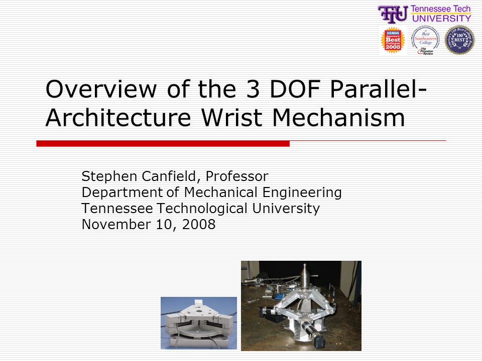 Overview of the 3 DOF Parallel-Architecture Wrist Mechanism - ppt video  online download