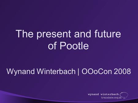 Wynand Winterbach | OOoCon 2008 The present and future of Pootle.