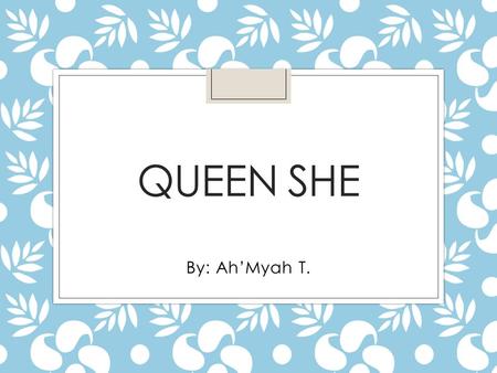 QUEEN SHE By: Ah’Myah T.. Once upon a time, in a small ant hill, lived the tiny Queen She. “I love being queen,” she would say.