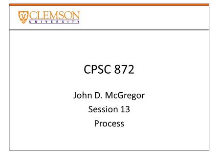 CPSC 872 John D. McGregor Session 13 Process. Specification and design problem solution specification implementation specification.