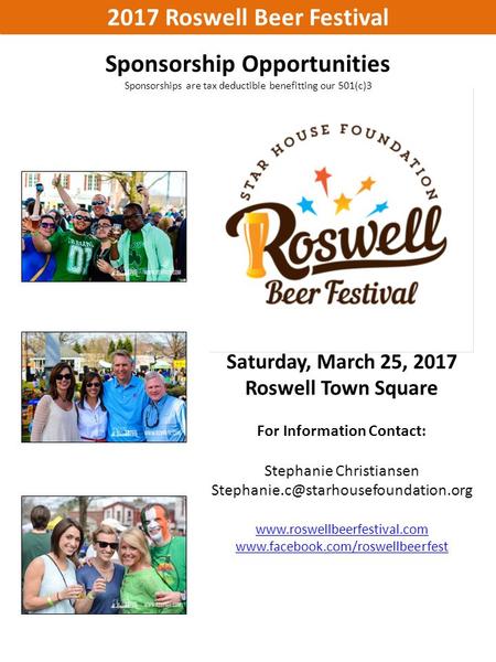 2017 Roswell Beer Festival Saturday, March 25, 2017 Roswell Town Square For Information Contact: Stephanie Christiansen