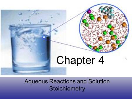 Chapter 4 Aqueous Reactions and Solution Stoichiometry.
