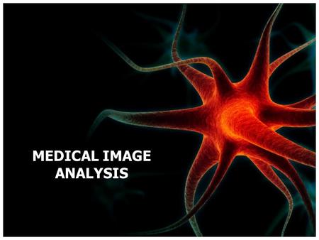 MEDICAL IMAGE ANALYSIS. Introduction Technology today is extremely advanced and now physicians can call upon a variety of imaging techniques to help examine.