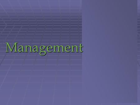 Management. Managers and Managing Managers and Managing 1 1 1-2.