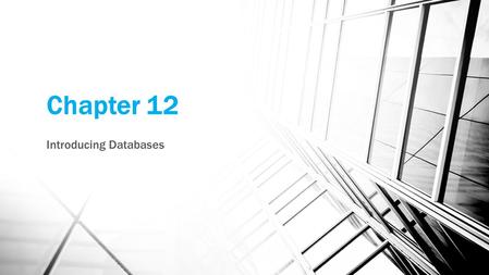 Chapter 12 Introducing Databases. Objectives What a database is and which databases are typically used with ASP.NET pages What SQL is, how it looks, and.