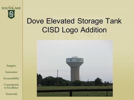 Dove Elevated Storage Tank CISD Logo Addition. Thank you to the following donors Platinum Sponsorship - $999 - $1,500:Platinum Sponsorship - $999 - $1,500:
