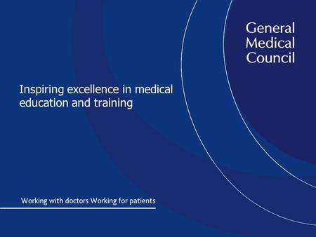 Inspiring excellence in medical education and training.