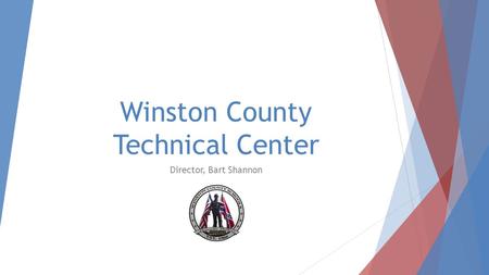 Winston County Technical Center Director, Bart Shannon.