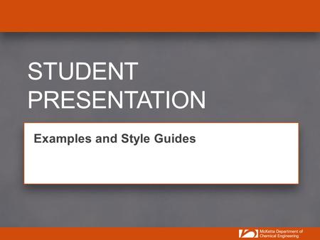 STUDENT PRESENTATION Examples and Style Guides. All Text is Arial & Headers are 40 pts Subheads are Orange Bold and 28 pts Body copy is 24 pts and can.