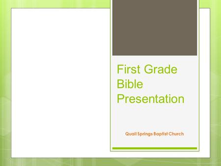 First Grade Bible Presentation Quail Springs Baptist Church.