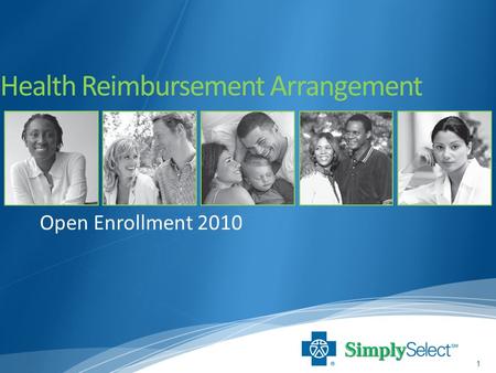 1 Open Enrollment 2010 Health Reimbursement Arrangement.
