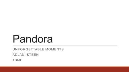 Pandora UNFORGETTABLE MOMENTS ADJANI STEEN 1BMH. History  Started as a family-run jewellery shop  Copenhagen  Founded in 1982  Import from Thailand.
