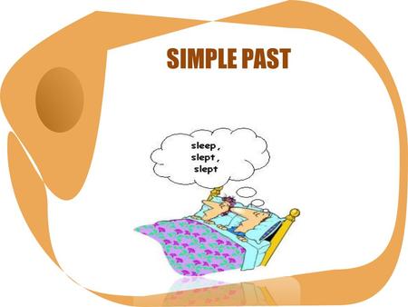 SIMPLE PAST. simple past The simple past expresses an action in the past taking place once, never, several times. It can also be used for actions taking.