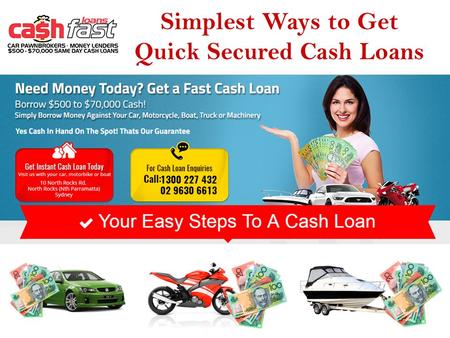 Simplest Ways to Get Quick Secured Cash Loans. Car Pawn Shop Loans - Borrow Money Against Car You can borrow money by hocking car  You’ll get guaranteed.