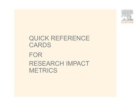 1 QUICK REFERENCE CARDS FOR RESEARCH IMPACT METRICS.
