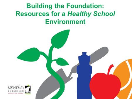 Building the Foundation: Resources for a Healthy School Environment.