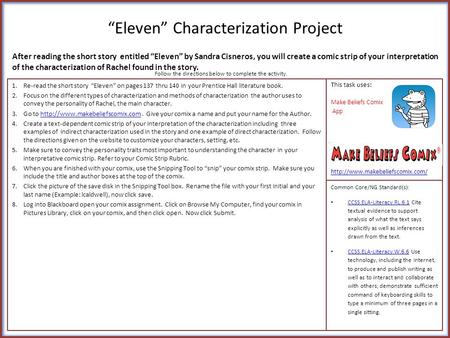 “Eleven” Characterization Project 1.Re-read the short story “Eleven” on pages 137 thru 140 in your Prentice Hall literature book. 2.Focus on the different.