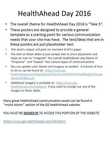 HealthAhead Day 2016 The overall theme for HealthAhead Day 2016 is “Take 5”. These posters are designed to provide a general template as a starting point.