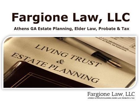 Athens GA Estate Planning, Elder Law, Probate & Tax Fargione Law, LLC.