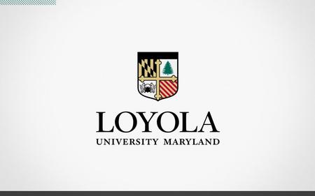 The Strong Truths About Loyola What are you most looking forward to? 1. Academics 2. Social life 3. Being on my own 4. Residence hall living 5. Getting.