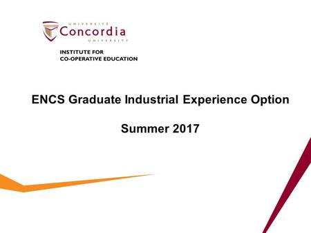 ENCS Graduate Industrial Experience Option Summer 2017.
