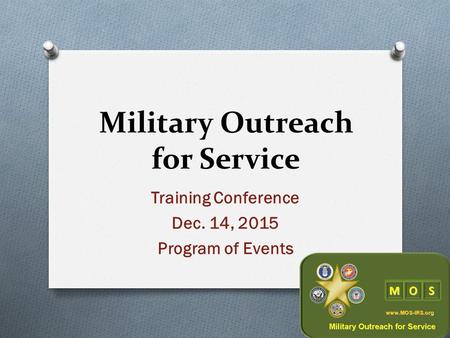 Military Outreach for Service Training Conference Dec. 14, 2015 Program of Events.