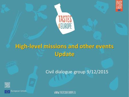 High-level missions and other events Update Civil dialogue group 9/12/2015.