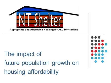 The impact of future population growth on housing affordability.