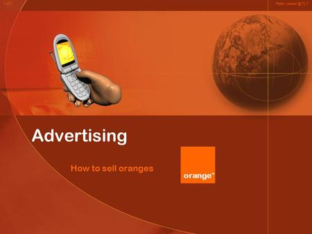 Advertising How to sell oranges Peter TLT1 of 7 orange TM.