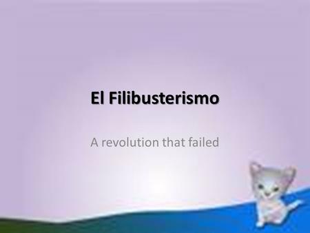 El Filibusterismo A revolution that failed. From Brussels, Rizal went to Ghent, a famous university city in Belgium. He moved to Ghent for the following.